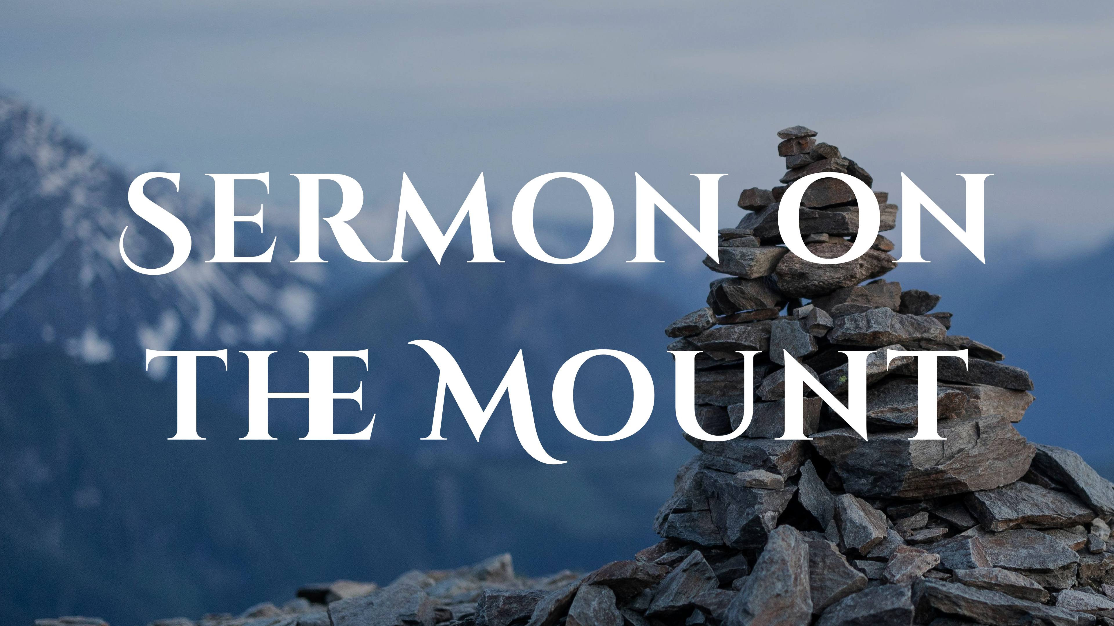 picture of a rocks on a mountain with a text overlayed that says Sermon on the Mount